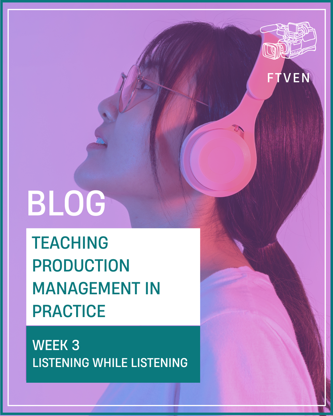 Teaching Production Management in Practice: Listening
